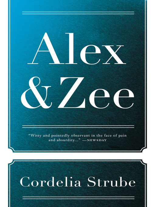 Title details for Alex & Zee by Cordelia Strube - Wait list